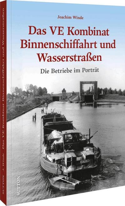 Das VE Kombinat Binnenschiffahrt und Wasserstraßen