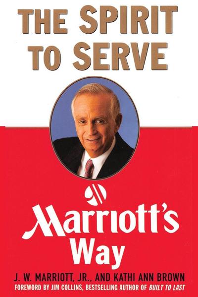 The Spirit to Serve Marriott’s Way