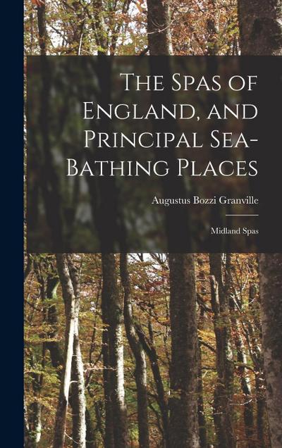 The Spas of England, and Principal Sea-Bathing Places