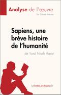 Sapiens, une brève histoire de l’humanité de Yuval Noah Harari (Analyse de l’oeuvre)