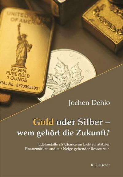 Gold oder Silber - wem gehört die Zukunft?