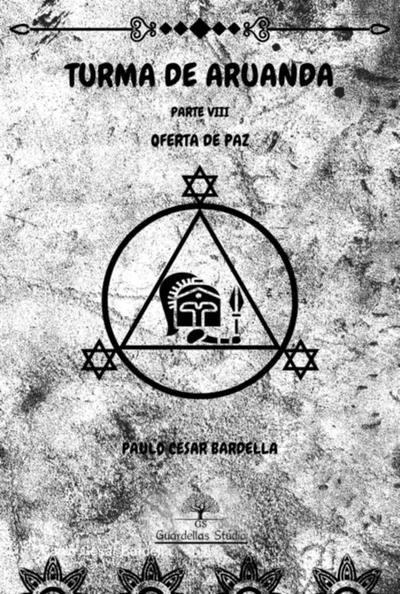 Turma De Aruanda - Parte Viii - Oferta De Paz