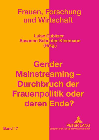 Gender Mainstreaming - Durchbruch der Frauenpolitik oder deren Ende?