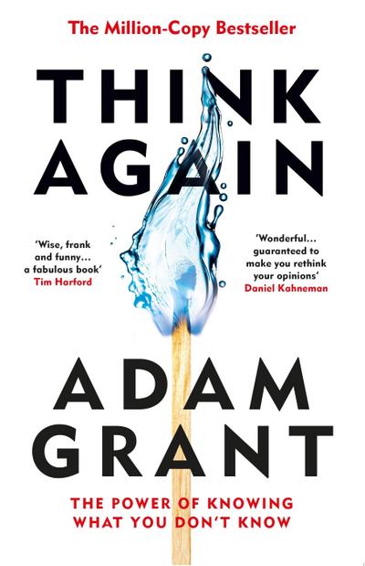 Think Again: The Power of Knowing What You Don’t Know