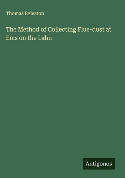 The Method of Collecting Flue-dust at Ems on the Lahn