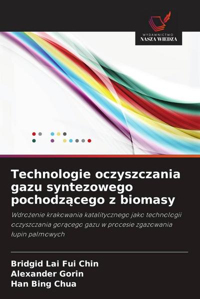 Technologie oczyszczania gazu syntezowego pochodz¿cego z biomasy