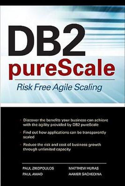 DB2 Purescale: Risk Free Agile Scaling