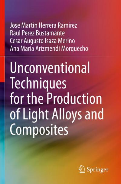 Unconventional Techniques for the Production of Light Alloys and Composites