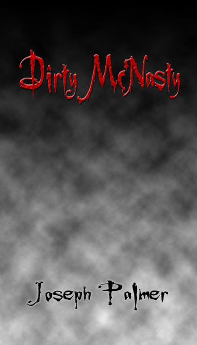 Dirty McNasty