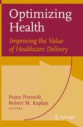 Optimizing Health: Improving the Value of Healthcare Delivery