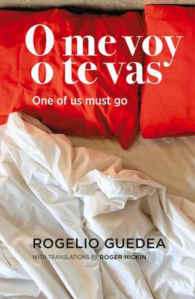 O Me Voy O Te Vas / One of Us Must Go