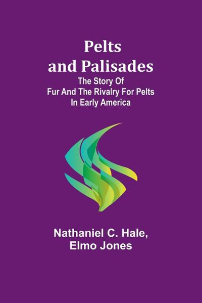 Pelts and palisades