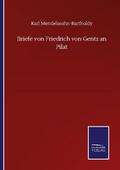 Briefe von Friedrich von Gentz an Pilat