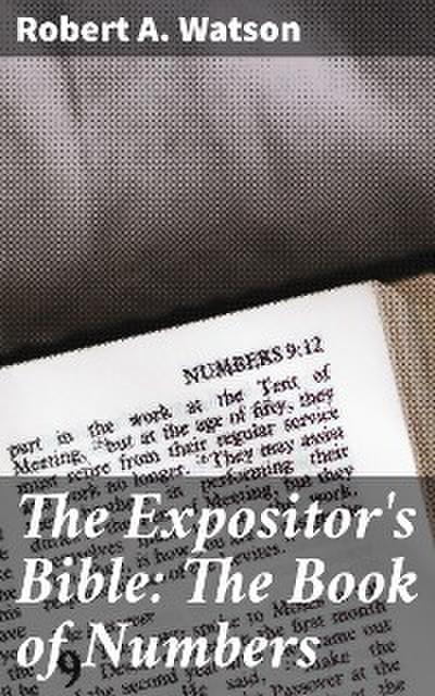 The Expositor’s Bible: The Book of Numbers