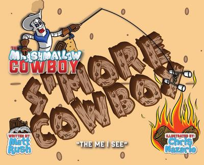 The Marshmallow Cowboy - S’more Cowboy
