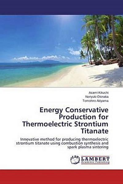 Energy Conservative Production for Thermoelectric Strontium Titanate