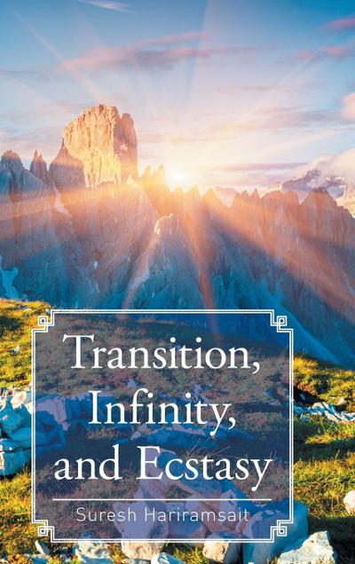 Transition, Infinity, and Ecstasy