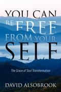 You Can Be Free from Your Self