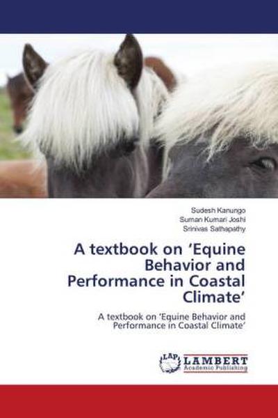 A textbook on ’Equine Behavior and Performance in Coastal Climate’