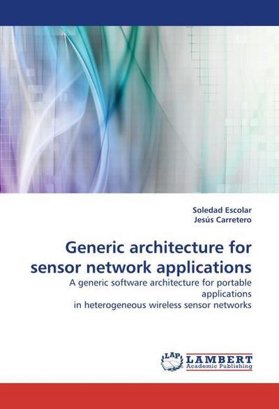Generic architecture for sensor network applications