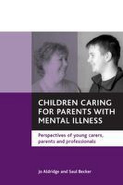 Children caring for parents with mental illness