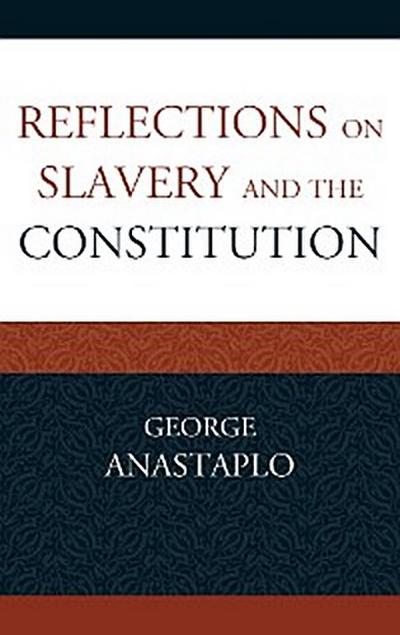 Reflections on Slavery and the Constitution