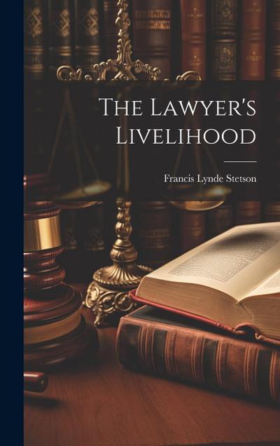 The Lawyer’s Livelihood