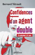 Confidences d’un agent double - En mission à 14 ans
