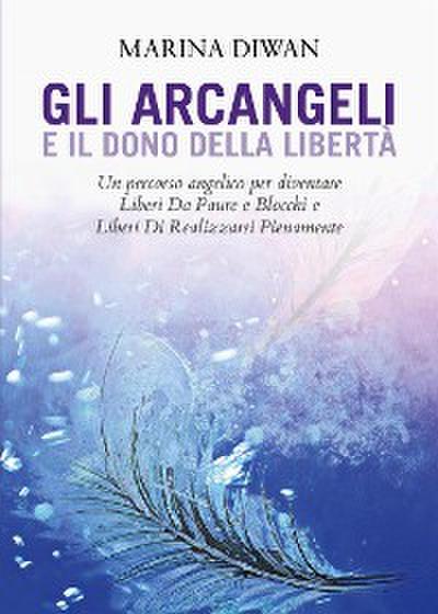 Gli Arcangeli e il dono della Libertà