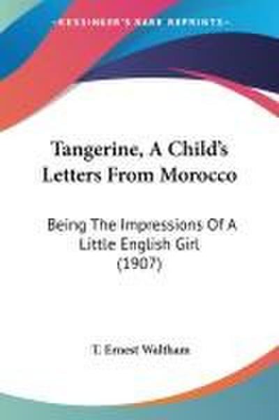 Tangerine, A Child’s Letters From Morocco