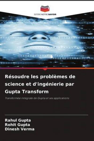 Résoudre les problèmes de science et d’ingénierie par Gupta Transform