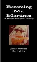 Becoming Mr. Martinez