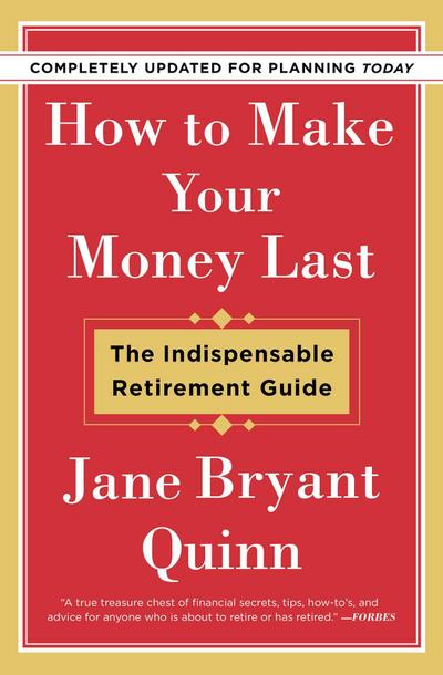 Quinn, J: How to Make Your Money Last