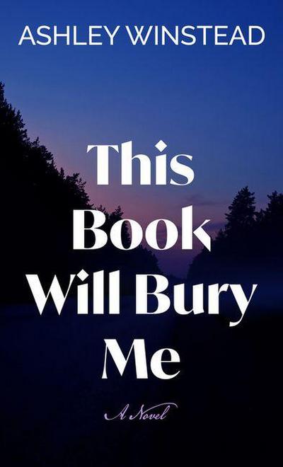 This Book Will Bury Me
