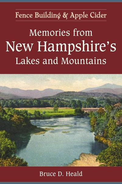 Memories from New Hampshire’s Lakes and Mountains
