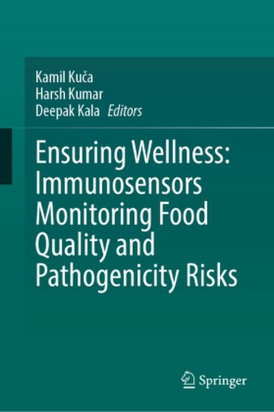 Ensuring Wellness: Immunosensors Monitoring Food Quality, and Pathogenicity Risks
