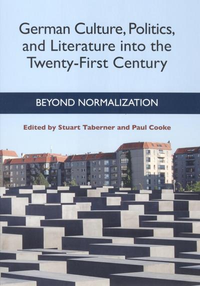 German Culture, Politics, and Literature Into the Twenty-First Century