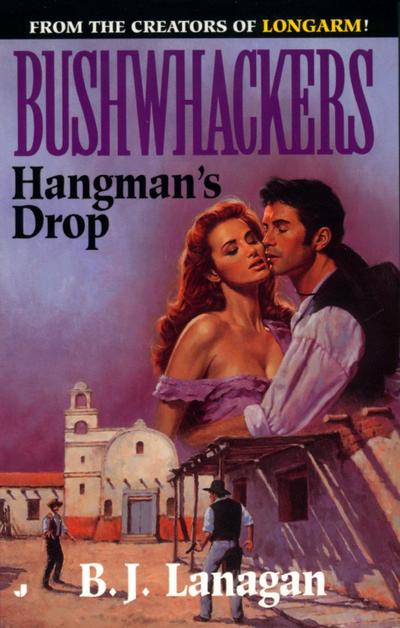Bushwhackers 09: Hangman’s Drop