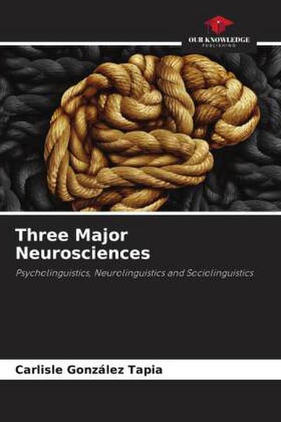 Three Major Neurosciences
