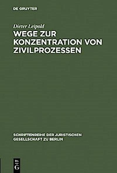 Wege zur Konzentration von Zivilprozessen