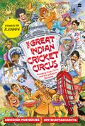 The Great Indian Cricket Circus