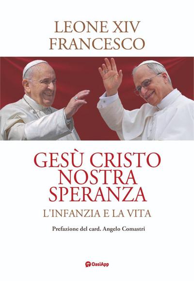 Gesù Cristo nostra speranza. L’infanzia e la vita