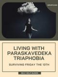 Living with Paraskavedekatriaphobia