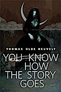 You Know How the Story Goes