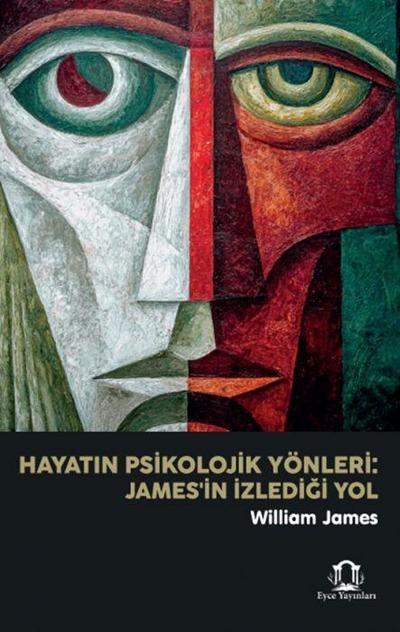 Hayatin Psikolojik Yönleri Jamesin Izledigi Yol