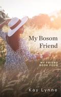 My Bosom Friend (My Friend, #4)