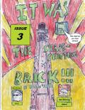 IT WAS THE SHAPESHIFTING BRICK!!!