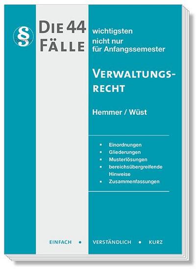 Die 44 wichtigsten Fälle Verwaltungsrecht