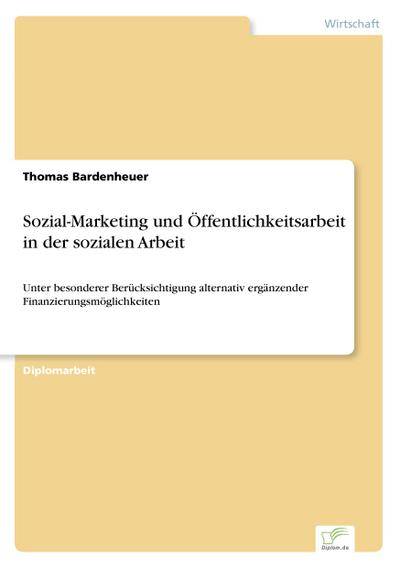 Sozial-Marketing und Öffentlichkeitsarbeit in der sozialen Arbeit