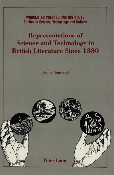 Representations of Science and Technology in British Literature Since 1880